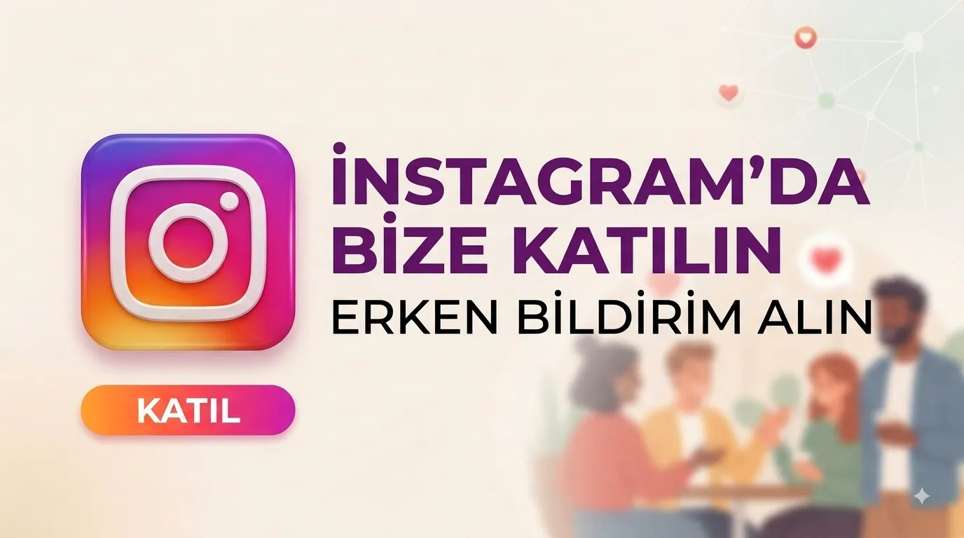 İnstagram'da Bize Katılın!